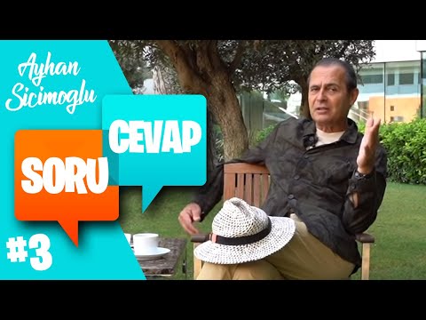 Ayhan Sicimoğlu ile Soru Cevap | Sizden Gelenler #3