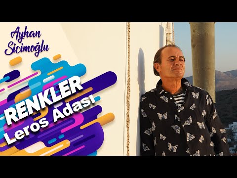Ayhan Sicimoğlu ile RENKLER - Leros Adası Yunanistan