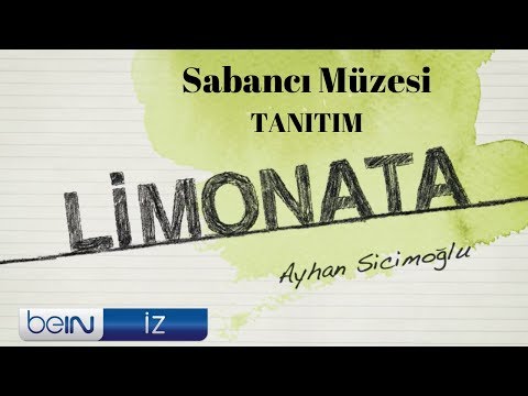 Ayhan Sicimoğlu ile LİMONATA - Sabancı Müzesi Tanıtım