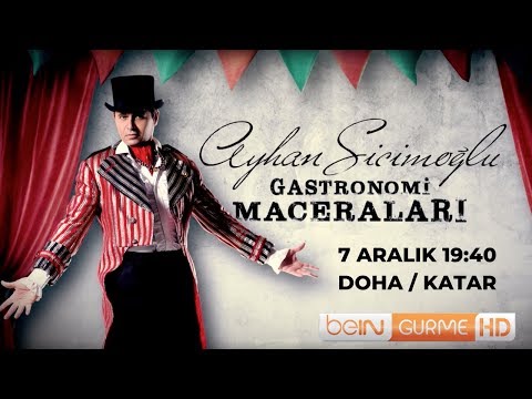 Ayhan Sicimoğlu ile GASTRONOMİ MACERALARI / 7 Aralık Doha Tanıtım