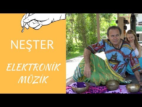 NEŞTER - ELEKTRONİK MÜZİK