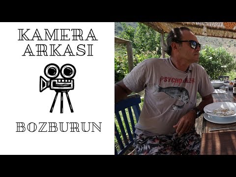 KAMERA ARKASI - BOZBURUN