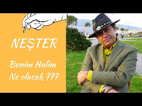 NEŞTER - BENİM HALİM NE OLACAK