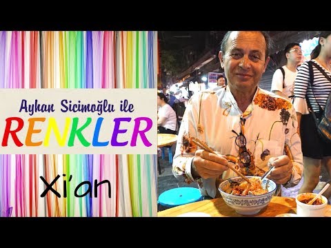 Ayhan Sicimoğlu ile RENKLER - Xi'an