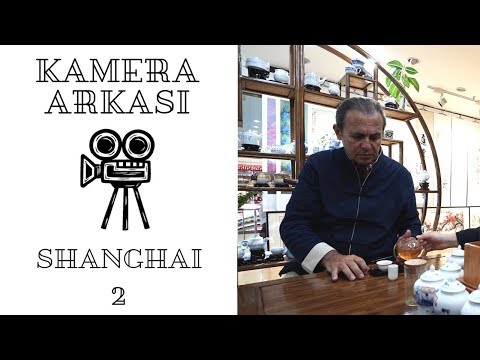 KAMERA ARKASI - SHANGHAI (2.Bölüm)
