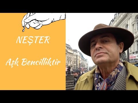 NEŞTER - AŞK BENCİLLİKTİR
