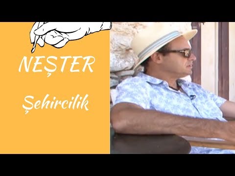 NEŞTER - ŞEHİRCİLİK !!!