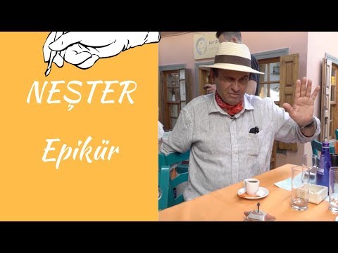 NEŞTER - EPİKÜR ABİ
