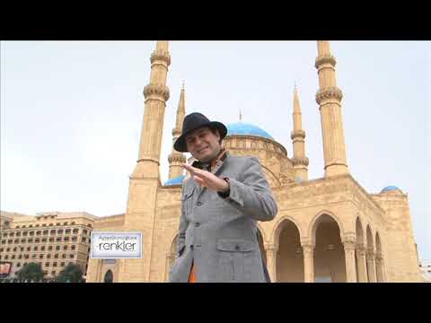 Ayhan Sicimoğlu ile RENKLER - Beyrut - Lübnan (2.Bölüm)