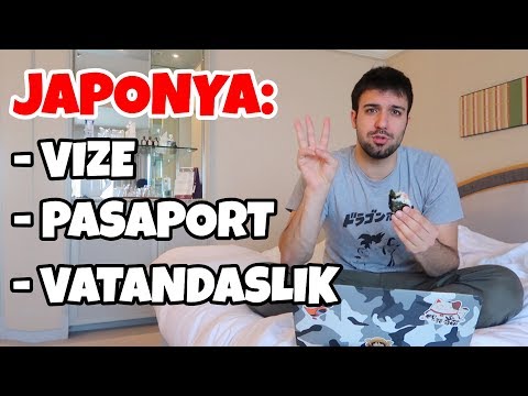 Japonya'da VIZE, VATANDAŞLIK ve PASAPORT NASIL ALINIR?