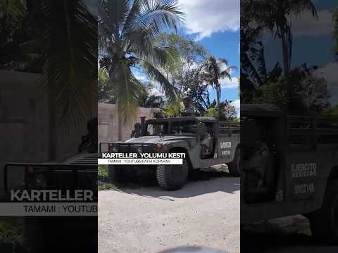 Meksika Kartelleri Yolumu Kesti - Meksika Son Dakika 🇲🇽