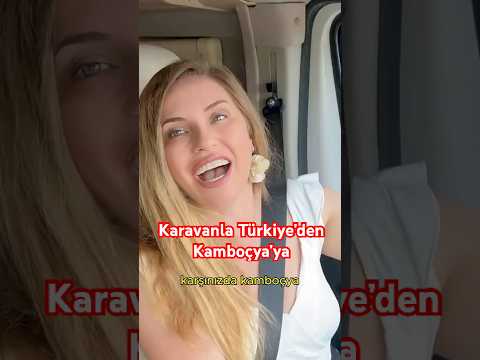 Karavanla Kamboçya’ya kadar nasıl gittim? #karavan #dünyaturu #kamboçya
