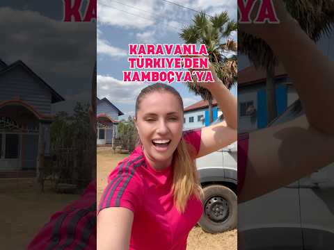 Karavanla 5 ayda 20.000 km Türkiye’den Kamboçya’ya…🚐❤️🌏 #karavan #dünyaturu #travel