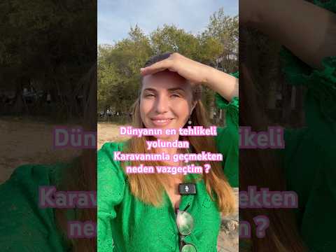 Karakurum Highway’den karavanla neden geçmedim? #kkhg #karavan #dünyaturu