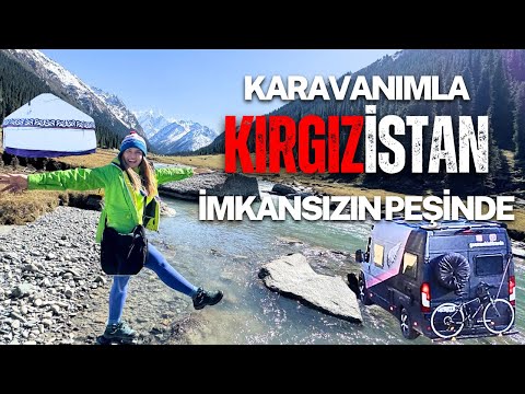Karavanla Dünya Turu 5. Bölüm; Kırgızistan 🇰🇬 