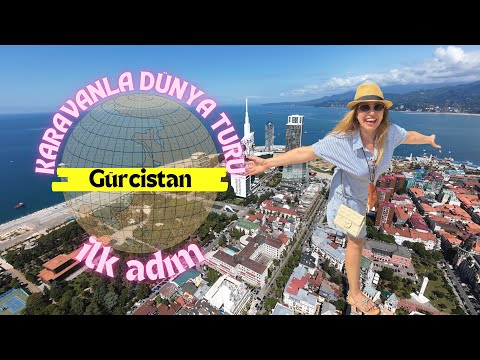 Karavanla Dünya Turu 1. Bölüm; Gürcistan 🇬🇪 