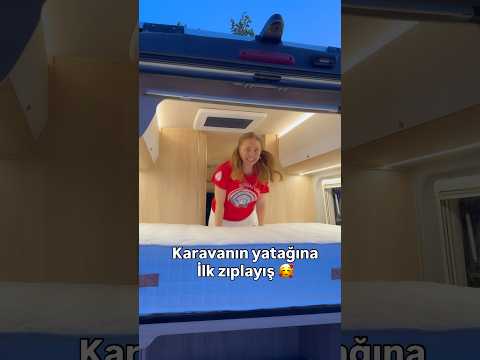 Karavan yatağında ilk deneyim 💃 #karavan #karavancılık #karavanyatağı