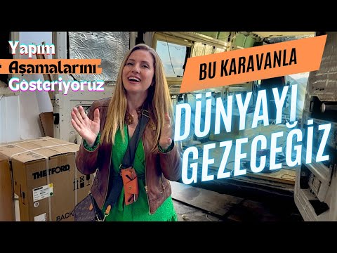 Dünya Turu için Karavan Yapımı (Gelişme)