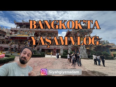 Tayland’da Yaşamak | Bir Günlük Bangkok Vlog #181