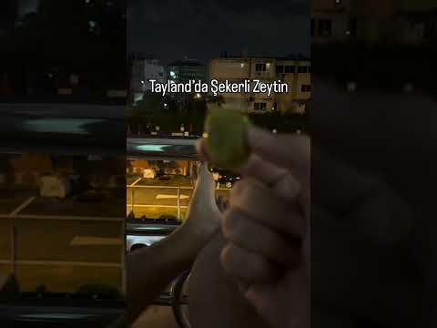 Tayland’da Şekerli Zeytin Denedim! 😲🍏 #olive #zeytin