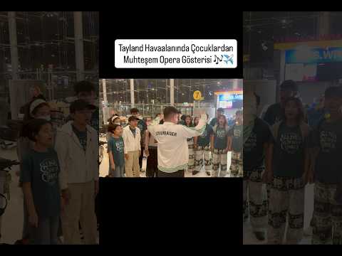Tayland Havaalanında Çocuklardan Muhteşem Opera Gösterisi 🎶 #tayland #taylanddayaşam #travel #opera
