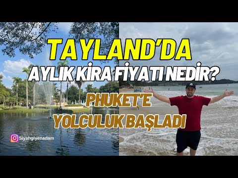 Tayland’da Yaşam Ne Kadar? Bangkok’ta Ev Kiraladım, Phuket’e Uçtum! #138
