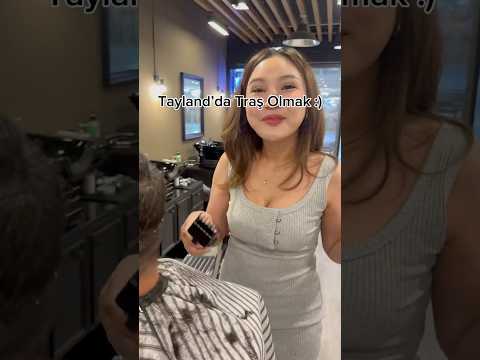 Tayland’da Kadın Berber 💇‍♀️