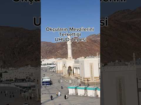 Uhud Tepesi'nde Manevi Bağ ve Tarihin İzleri 🙏