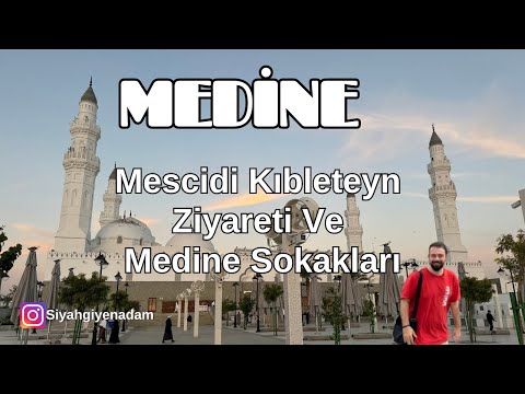 Mescid-i Kıbleteyn Ziyareti ve Arabistan Sokakları #121