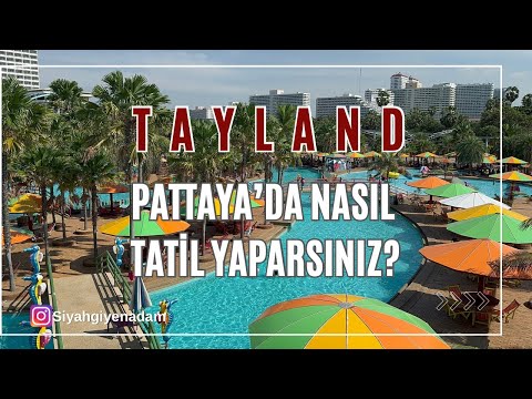 Tayland Pattaya'da Keşfettiğim Önemli Noktalar ve Pattaya Water Park | Tayland Gezi Vlog'u #103