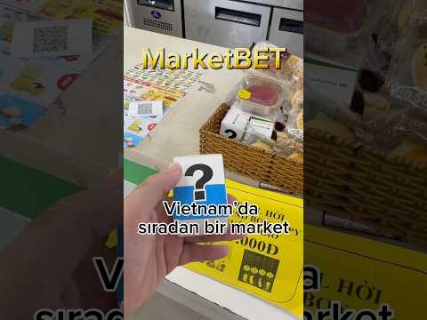 KumarGibiAlışveriş – Market alışverişinde kumar oynadığınızı hissedebilirsiniz!!! #vietnam
