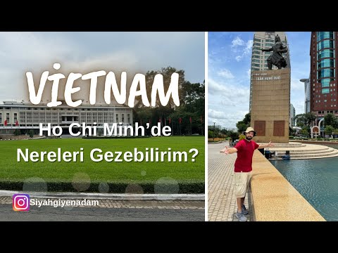 Ho Chi Minh City’nin En Güzel Turistik Yerleri | Vietnam Sokaklarında Gezinti ve Keşif #096
