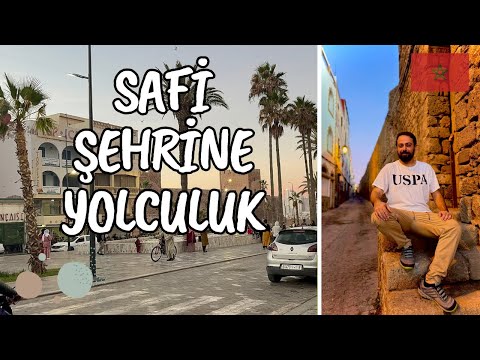 FAS GEZİSİ / SAFİ ŞEHRİNE YOLCULUĞUMUZ VE İLK ANLARIMIZ #087
