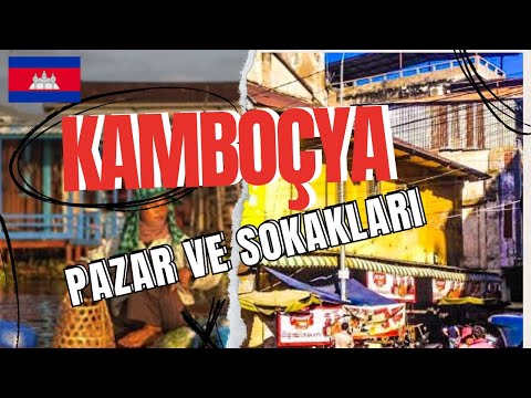 KAMBOÇYA PAZAR VE SOKAKLARI #051