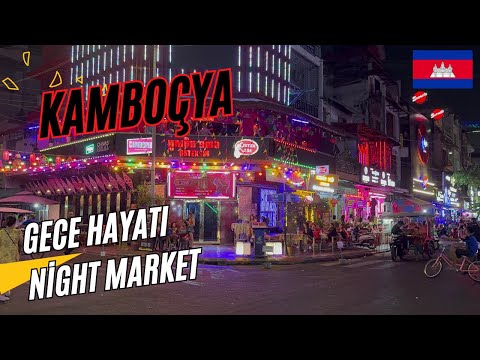 KAMBOÇYA Night Market Ve Gece Hayatı #049