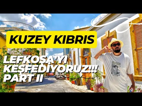 LEFKOŞA ŞEHİR TURU !!!   #42