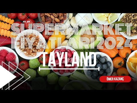TAYLAND SÜPERMARKET FİYATLARI  2024 #34