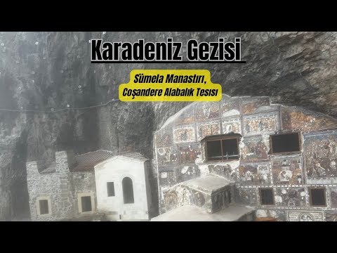 Trabzon'dayız. Sümela Manastırı / Çoşandere Alabalık Tesisi. #008