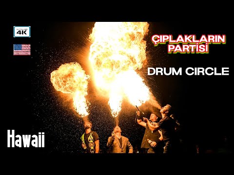 Hawaii'nin Çıplak Eğlencesi (Drum Circle) 🇺🇸