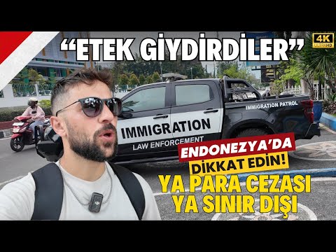 ENDONEZYA'DA BUNA "DİKKAT EDİN!" / Ya Para Cezası, Ya Sınır Dışı! •151