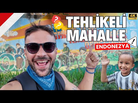 ENDONEZYA'da TEHLİKELİ DEDİKLERİ MAHALLEYE GİTTİM! NE OLDU? •125