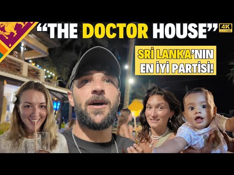 SRİ LANKA'nın EN İYİ PARTİSİ! HERKES BURAYA GELİYOR! "The Doctor House". •101