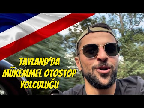 TAYLAND’da MÜKEMMEL OTOSTOP YOLCULUĞU •43