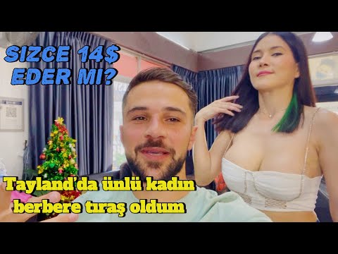 TAYLAND’DA ÜNLÜ KADIN BERBERE TIRAŞ OLDUM.. 🇹🇭 •40