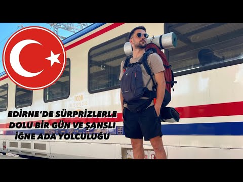 Edirne’de sürprizlerle dolu bir gün ve şanslı İğneada yolculuğu •2