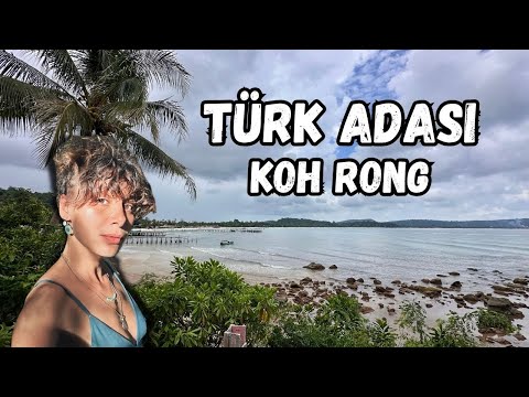 TÜRK ADASI KOH RONG! SEZON DIŞINDA NASIL OLUYOR?