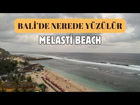 BALİ'NİN YÜZMEK İÇİN EN GÜZEL SAHİLİ - MELASTİ BEACH