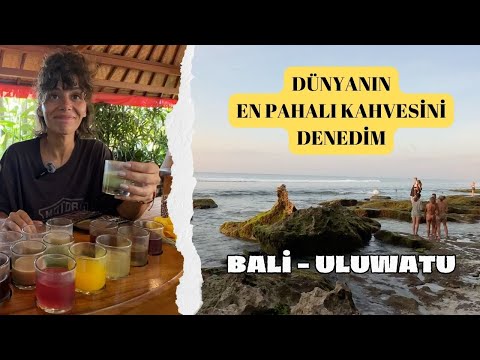 BALİ'DE DÜNYANIN EN PAHALI KAHVESİNİ VE EGZOTİK MEYVELERİ DENEDİM.