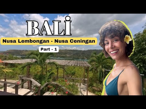 BALİ'YE GELMİŞKEN GÖRMELİSİNİZ - NUSA LEMBONGAN VE NUSA CENİNGAN ADALARI.