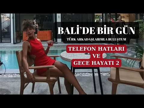 BALİ'DE TÜRK ARKADAŞLARIMLA BİR GÜN - Telefon Hatları, E-SİM Ve Canggu Gece Hayatı